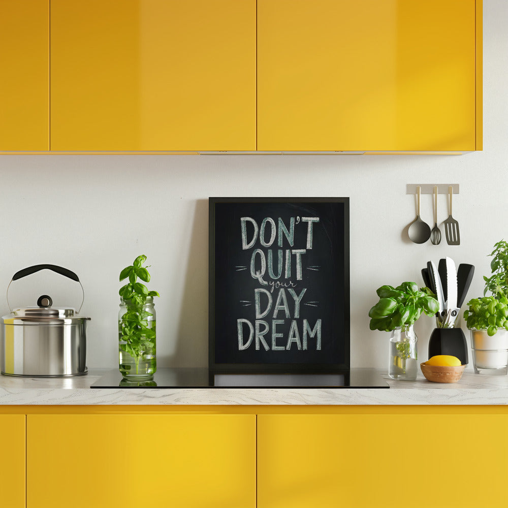 Don't Quit Your Daydream Poster